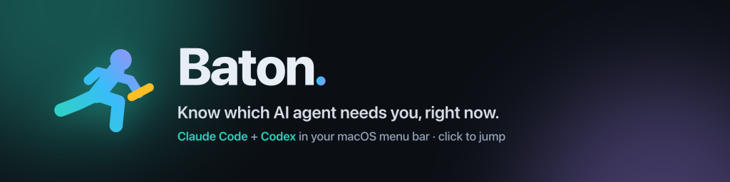Baton: know which AI agent needs you, right now
