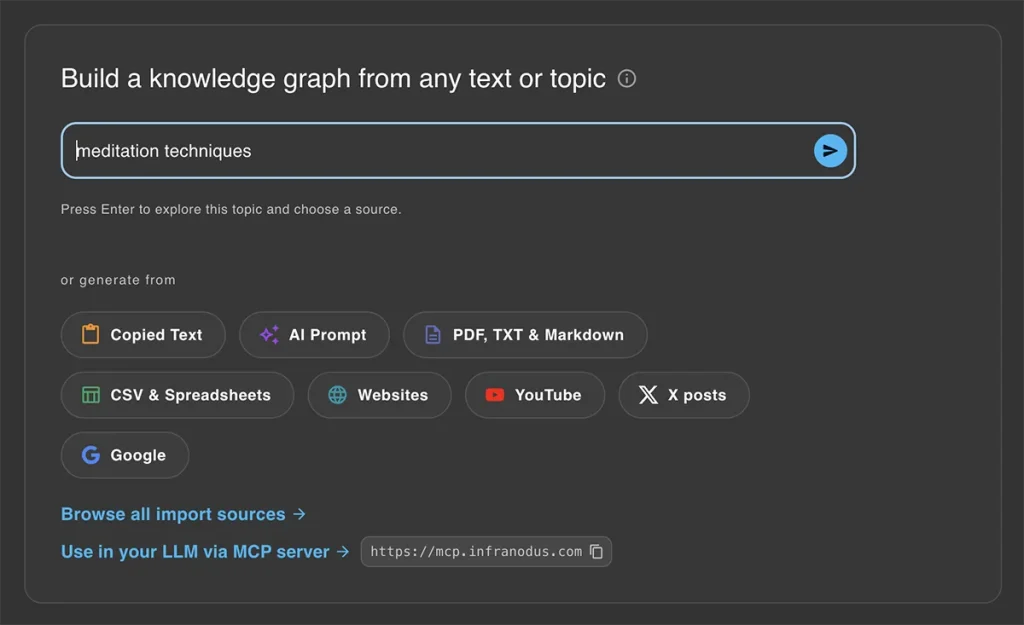Import text, files, or connect MCP